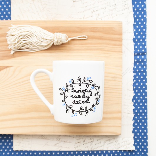 Świętuj każdy dzień - kubek porcelanowy  miamilu