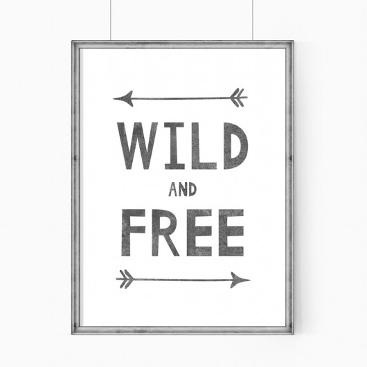 WILD AND FREE- plakat do pokoju dziecięcego - A3 wejustlikeprints