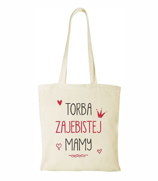 torby na zakupy Torba bawełniana "TORBA ZAJEBISTEJ MAMY"