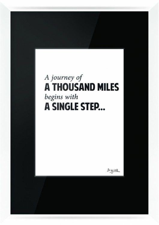 A Journay of a Thousand Miles...  Be My Words