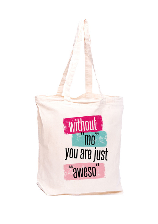 Torba - Without "me" you are just "aweso" (S) AllbagAllprints