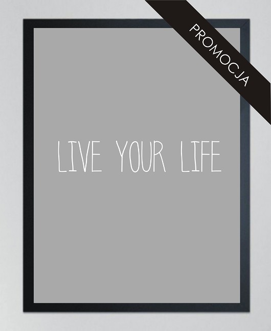 POSTER - Live your life - 30x40 cm KOKO by HOKO