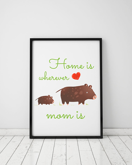 plakat. home is wherever mom is (format A3) Love Life and Forest
