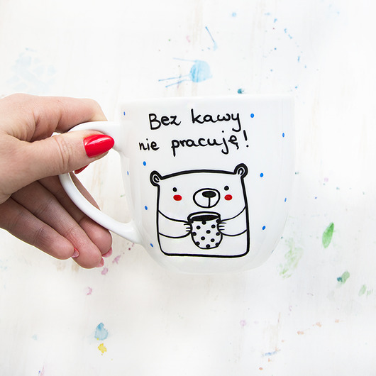 Bez kawy nie pracuję - kubek XL miś  miamilu