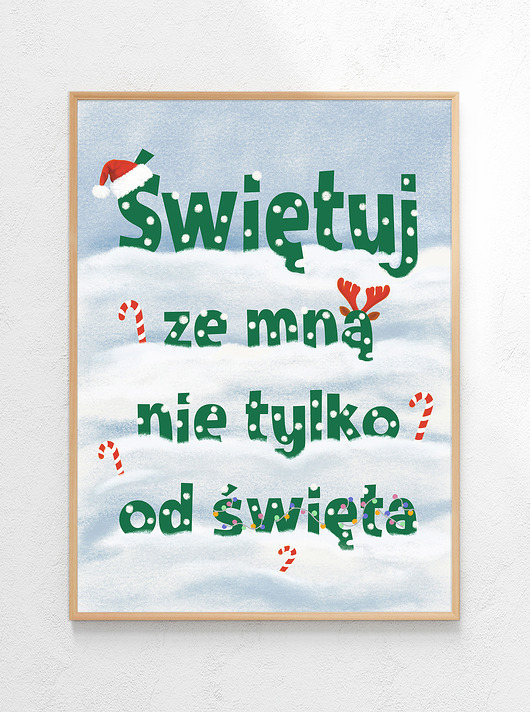 plakaty Plakat Świętuj ze mną nie tylko od święta