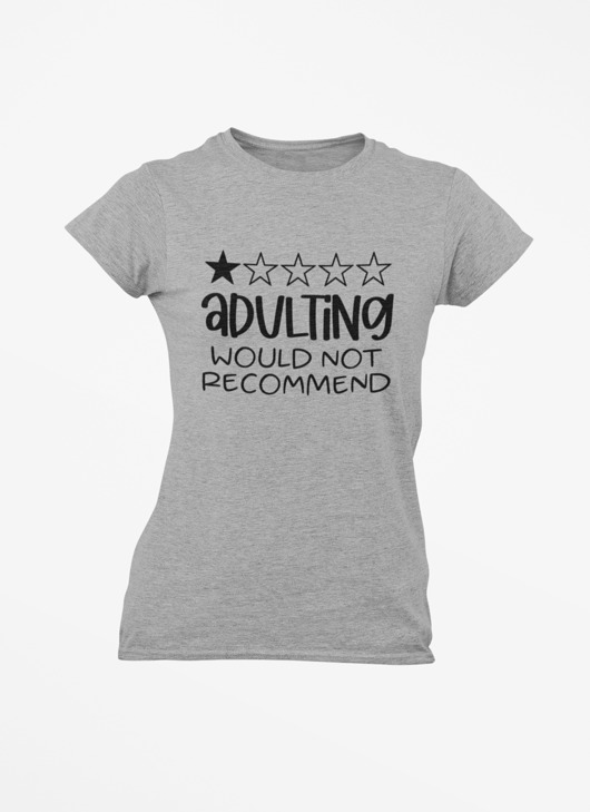 koszulka z napisem adulting would not recommend EvienArt
