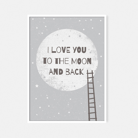 obrazy i plakaty do pokoju dziecięcego I love you to the moon and back GRAY | plakat A3