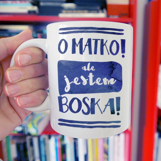 Ale jestem boska Kubek ONE MUG A DAY