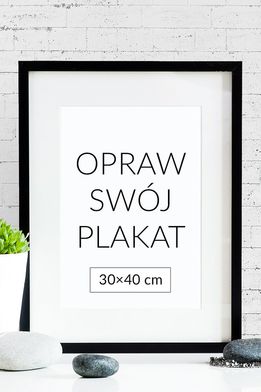 Opraw swój plakat 30x40 cm Follygraph