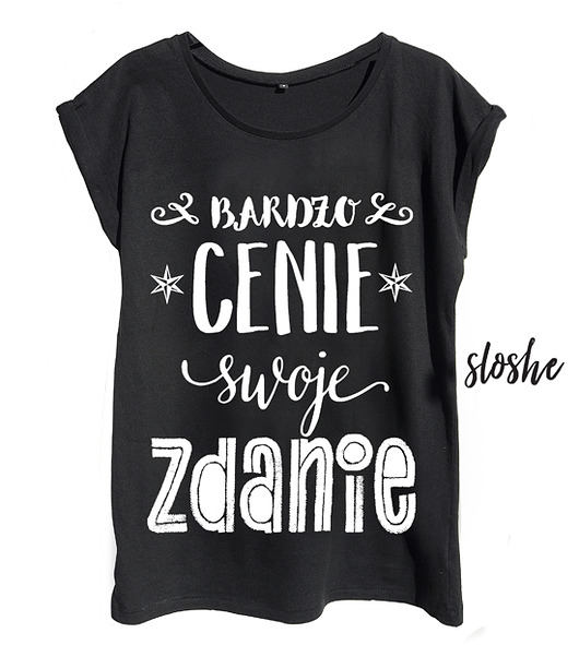 Bardzo cenie swoje zdanie, t-shirt firmy sloshe Sowia Aleja