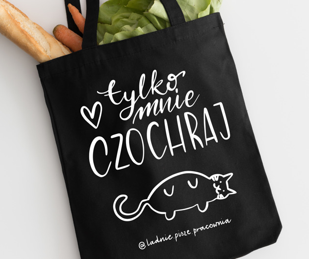 torby na zakupy Torba Tylko Mnie Czochraj