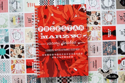 Przestań marzyć, zacznij działać, notes Sowia Aleja