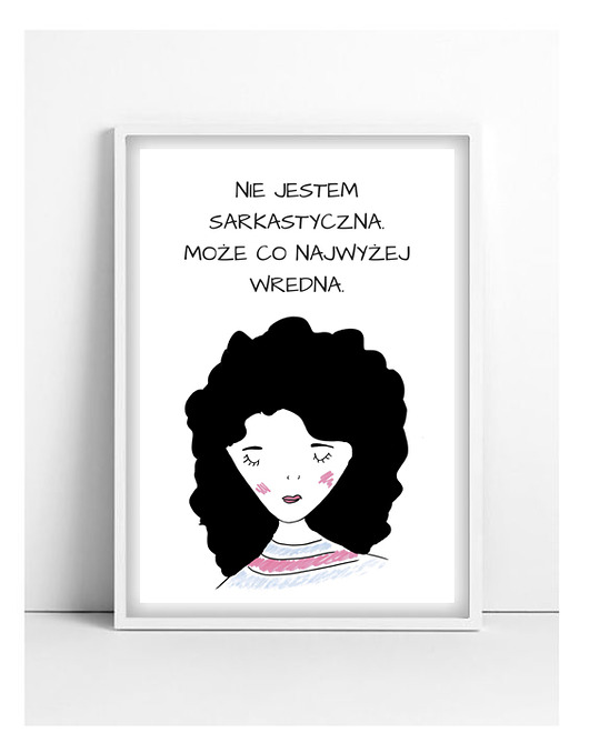 plakat A4 nie jestem sarkastyczna... MUKI design