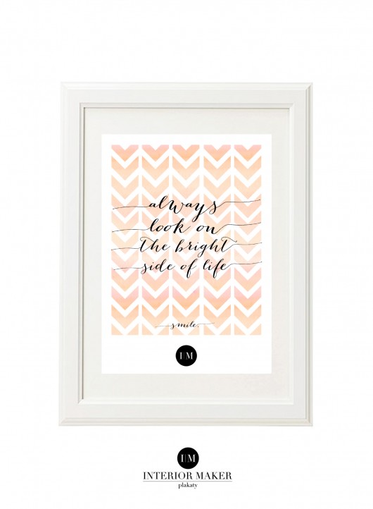 Always look on the bright side of life - plakat  Interior Maker wnetrza