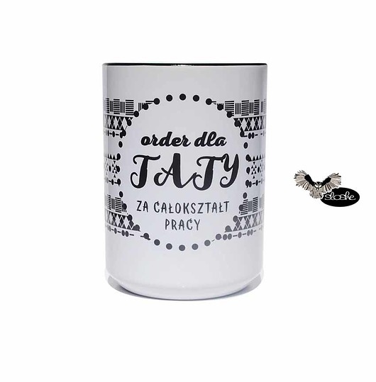 Order dla Taty za całokształt pracy, kubek 450ml Sowia Aleja