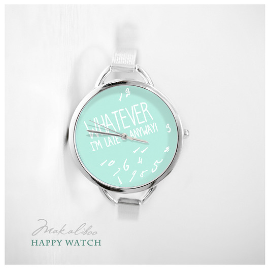 12% Happy Watch - i'm late Makaliboo