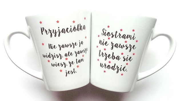 kubki Kubki  LATTE   DLA PRZYJACIÓŁKI