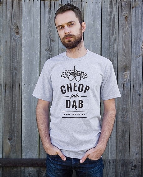 T-shirt CHŁOP JAK DĄB (szary) RUNO