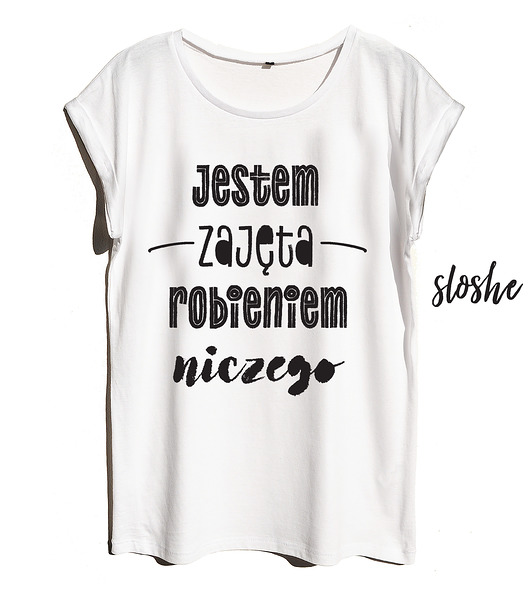 Jestem zajęta robieniem niczego, t-shirt Sowia Aleja