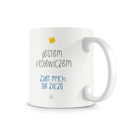 kubek.jestem Królewiczem, zalet swych nie zliczę Love Life and Forest