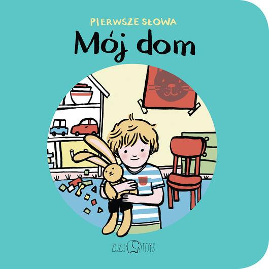 książeczki dla dzieci Mój dom. Pierwsze słowa
