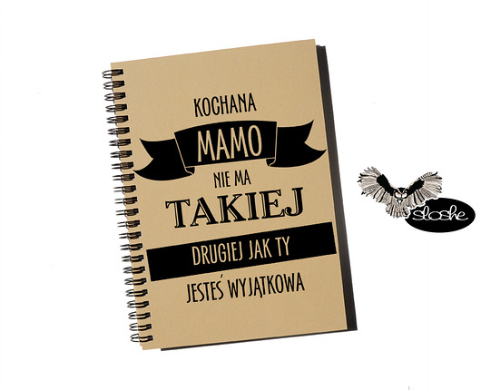 Kochana mamo nie ma takiej drugiej jak ty, notes Sowia Aleja