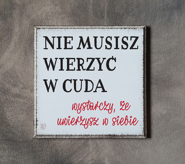 napisy dekoracyjne i tabliczki Tabliczka z napisem motywacyjnym