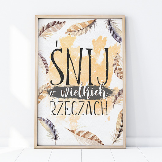 PLAKAT ŚNIJ O WIELKICH RZECZACH P114 żółty Yoko Design