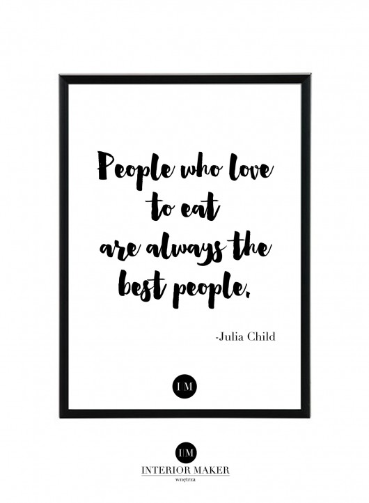 People who love to eat...- plakat Interior Maker wnetrza