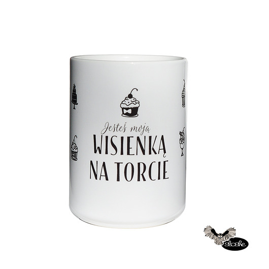 Jesteś moją wisienką na torcie, kubek 450ml Sowia Aleja