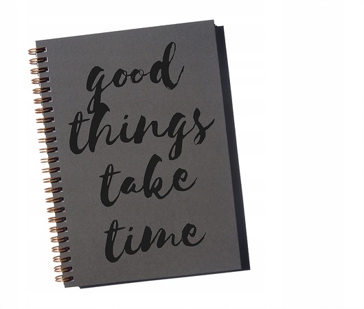 notatniki i albumy Good things take time, notatnik