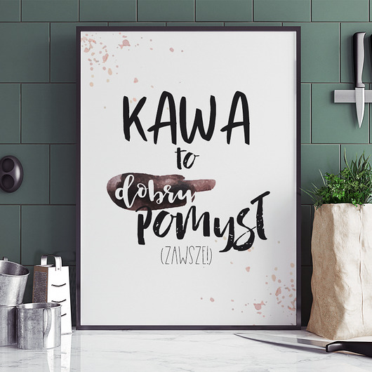 plakaty PLAKAT DO KUCHNI KAWA TO DOBRY POMYSŁ P094