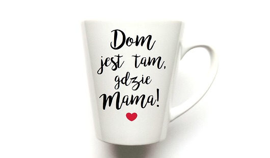 Kubek Latte DOM JEST TAM, GDZIE MAMA! FarrowDesign