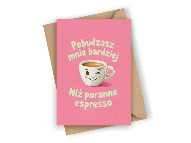 kartki okolicznościowe - wydruki Kartka walentynkowa- Pobudzasz mnie bardziej niż poranne espresso