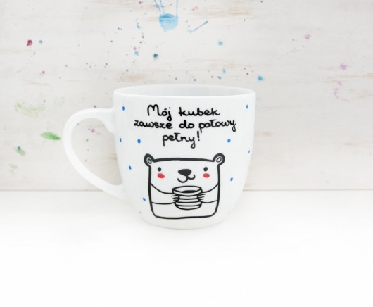 Mój kubek zawsze do połowy pełny! - kubek XL  miamilu