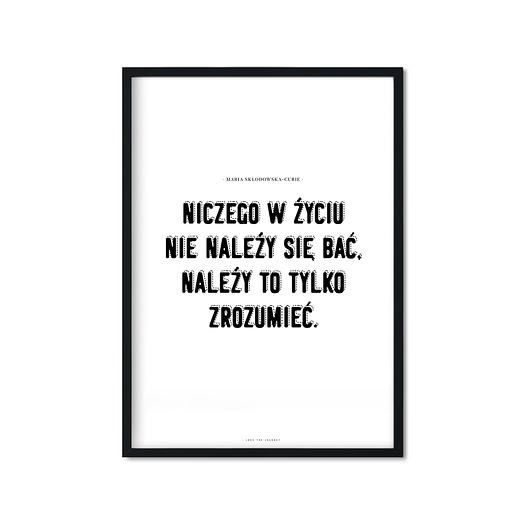 "Niczego w życiu nie należy się bać" Plakat Love The Journey