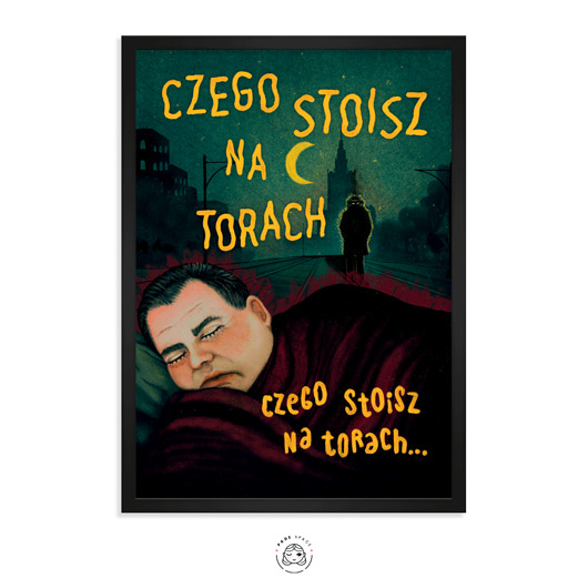 plakaty Plakat - Czego stoisz na torach (Miodowe lata)