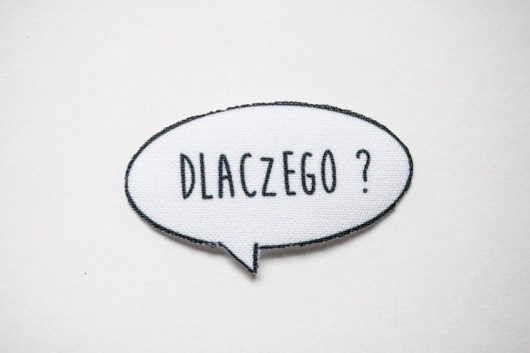 łatka DLACZEGO Mowi sie
