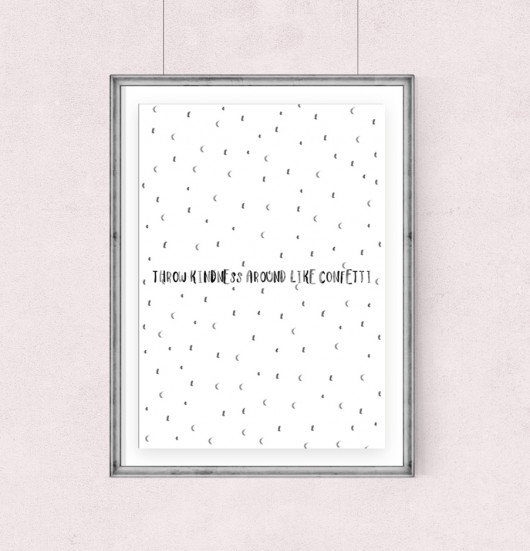 PLAKAT–throw kindness around....A3 wejustlikeprints