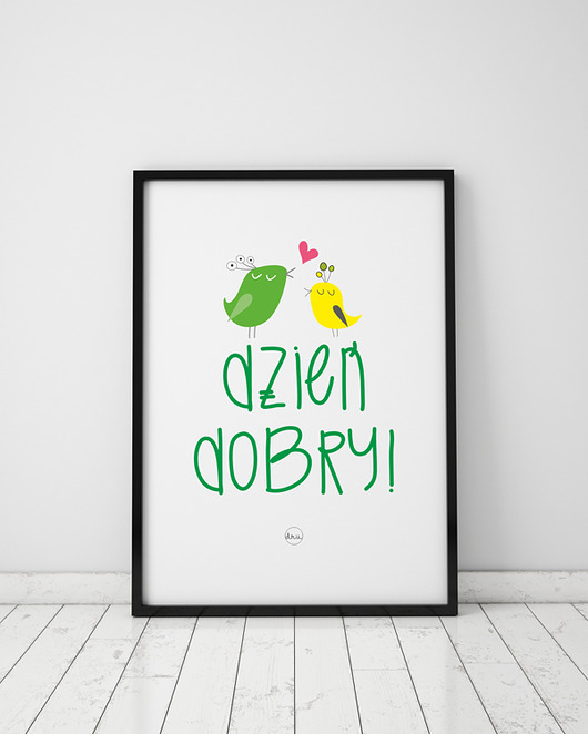 plakat. dzień dobry (format A3) Love Life and Forest