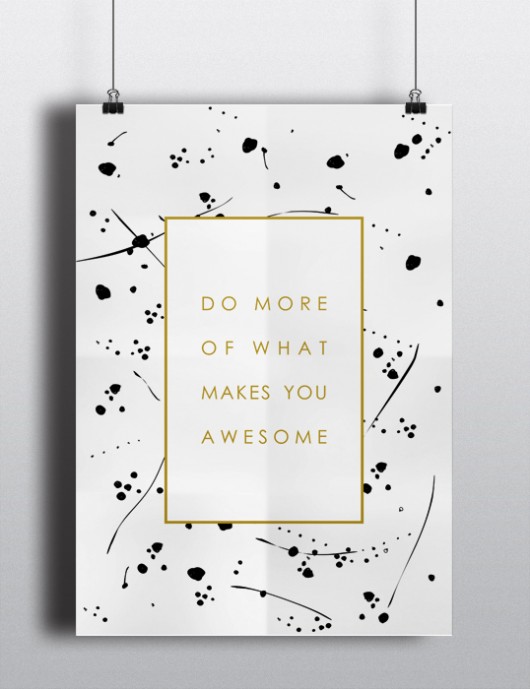 Plakat Do more of what makes you awesome beleco