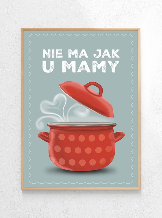 plakaty Plakat Nie ma jak u Mamy