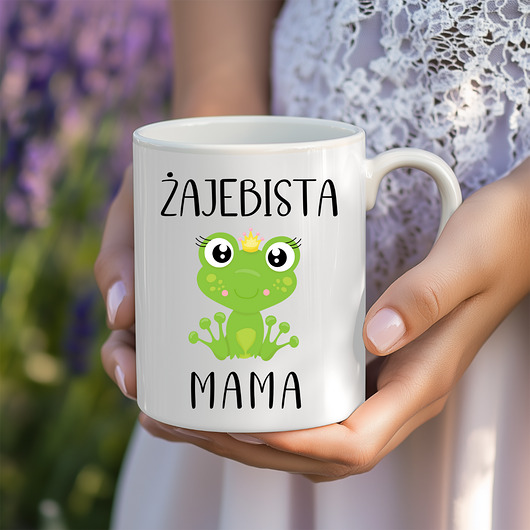 kubki Kubek na dzień mamy prezent dla mamy żajebista mama
