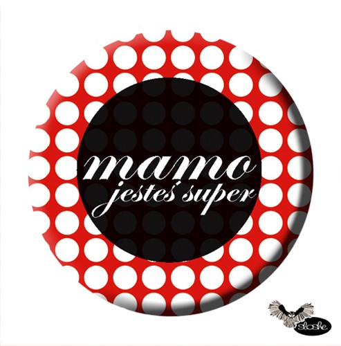 Mamo jesteś super.. magnes na dzień Mamy Sowia Aleja