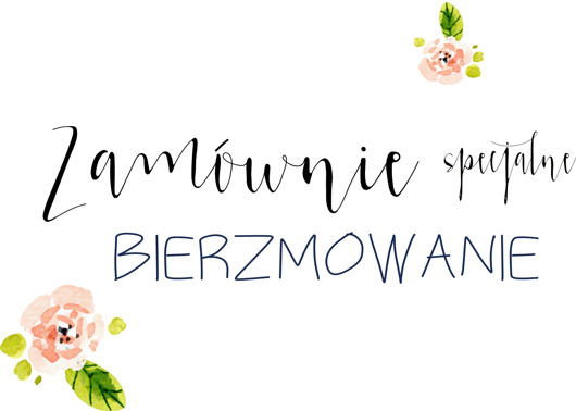Bierzmowanie - zamówienie specjalne AnZone