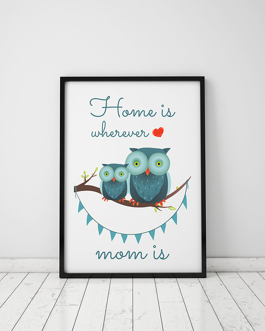 plakat. home is wherever mom is (format A3) Love Life and Forest