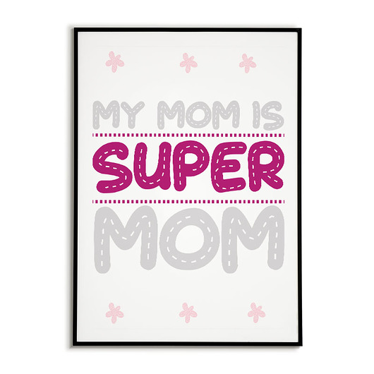 plakaty Plakat na Dzień Matki napisy SUPER MAMA