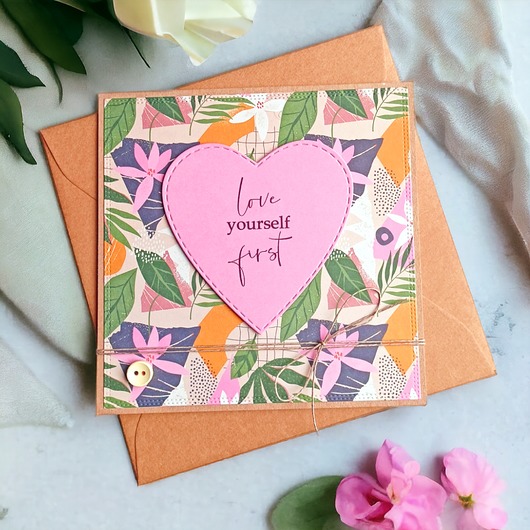 kartki scrapbooking LOVE YOURSELF FIRST - kartka w duchu self love - kartka uniwersalna