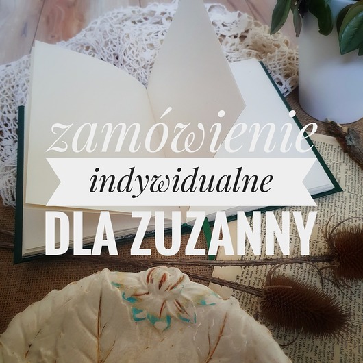 notatniki i albumy Zamówienie indywidualne dla Zuzanny