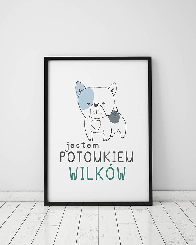 plakaty Plakat z kolekcji pieski. Jestem potomkiem wilków
